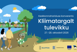 Keskkonnahariduse konverents Kliimatargalt tulevikku bänner. Toimub 27-28 oktoobril 2026. 